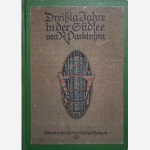 DreiBig Jahre in der Südsee von R. Parkinson