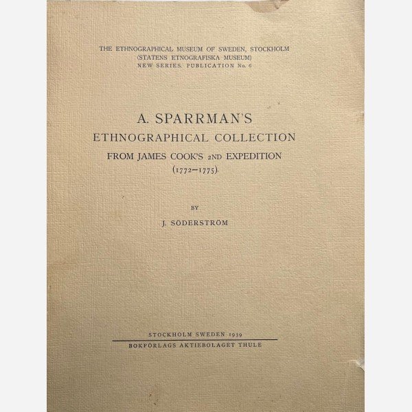 A. Sparman's Ethnographical Collection from James Cook's 2nd Expedition (1772-1775)