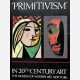 "Primitivism" in 20th Century Art