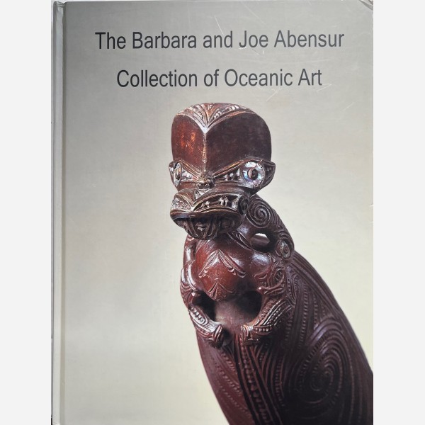 The Barbara and Joe Abensur. Collection of Oceanic Art