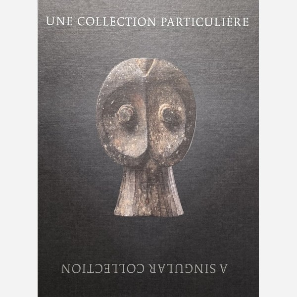 Une Collection Particuli&egrave;re/A Singular Collection