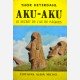 Aku-Aku Le secret de l'Ile de Pâques