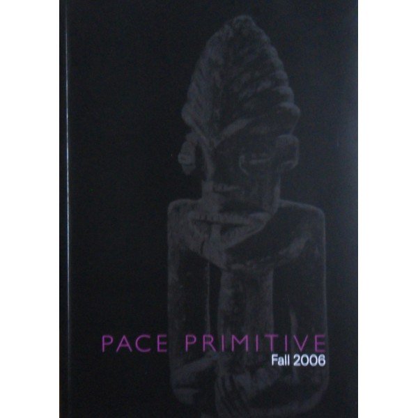 Pace Primitive Fall 2006
