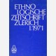 Ethnologische Zeischrift Zuerich I, 1971