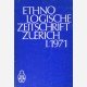 Ethnologische Zeischrift Zuerich I, 1971