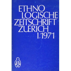 Ethnologische Zeischrift Zuerich I, 1971