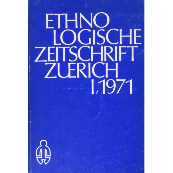 Ethnologische Zeischrift Zuerich I, 1971