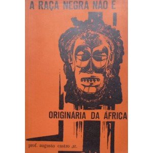 A raça negra nao é originaria da Africa