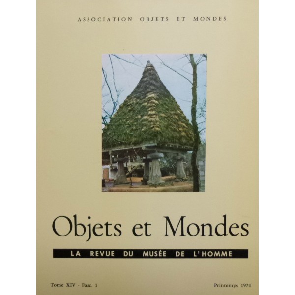 Objets et Mondes, Tome XIV-Fasc. 1 Printemps 1974 Objets et Mondes, Tome XIV-Fasc. 1 Printemps 1974