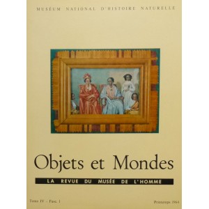 Objets et Mondes, Tome IV-Fasc. 1 Printemps 1964