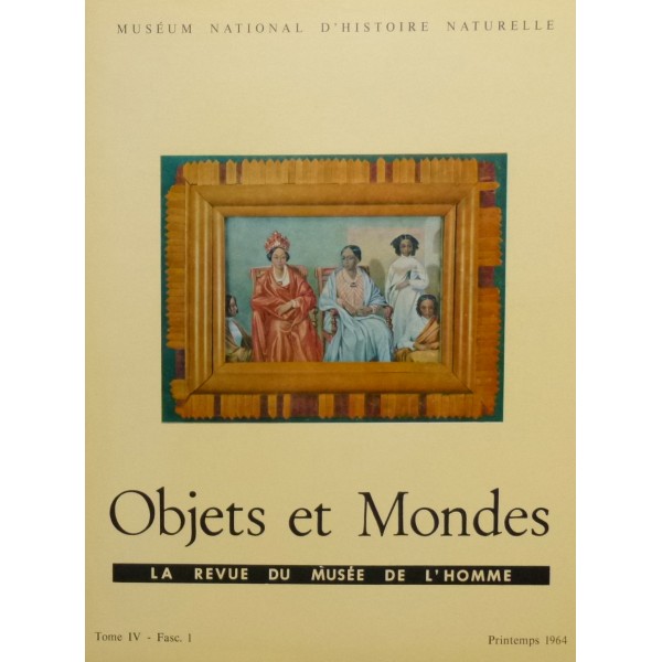 Objets et Mondes, Tome IV-Fasc. 1 Printemps 1964
