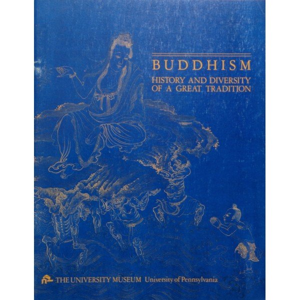 Buddhism History and Diversity of a Great Tradition