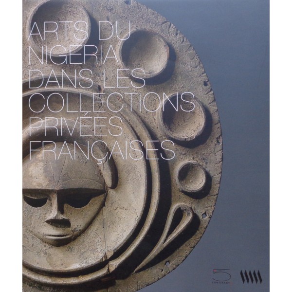Arts du Nigeria Collections Privées Françaises