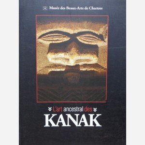 Kanak : L'Art ancestral des Kanak 