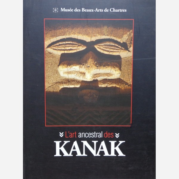 Kanak : L'Art ancestral des Kanak 