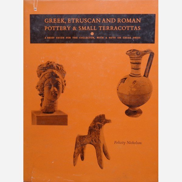 Greek, Etruscan and Roman Pottery & Small Terracottas