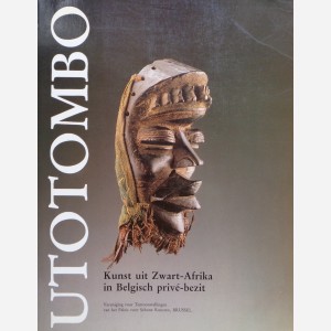 Utotombo - Kunst uit Zwart-Afrika in Belgisch privé-bezit