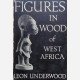 Figures in Wood of West Africa