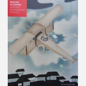Dreams of Empire: Japanese Propaganda Textiles