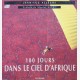 180 Jours dans le Ciel d'Afrique
