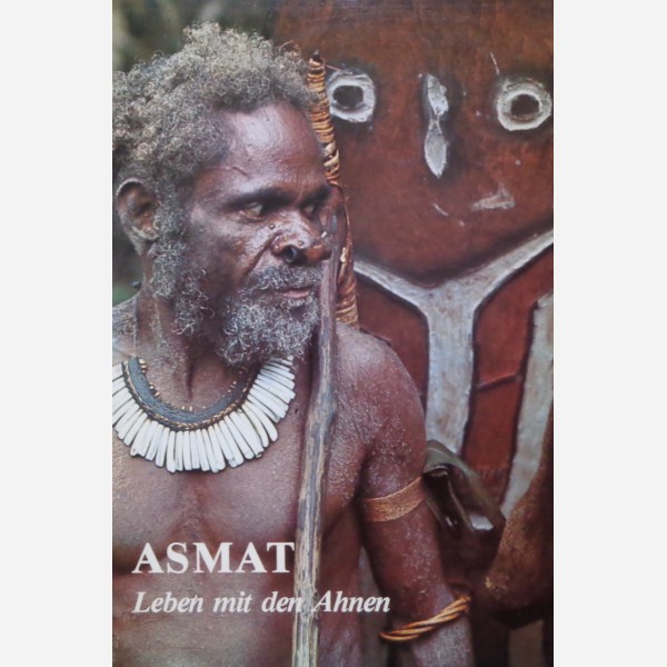 Asmat : Life with the Ancestors