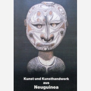 Kunst und Kunsthandwerk aus Neuguinea