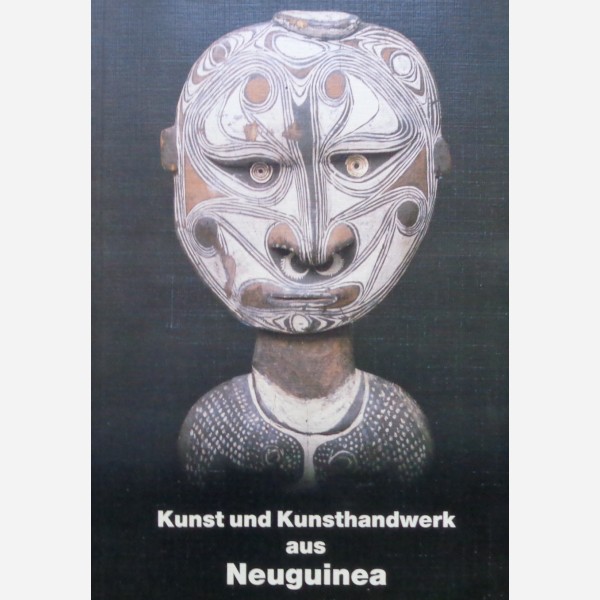 Kunst und Kunsthandwerk aus Neuguinea