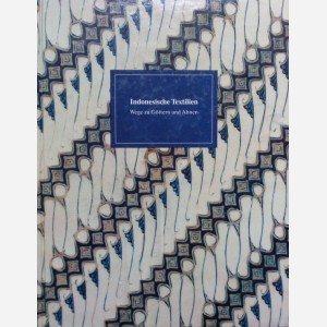 Indonesische Textilien: Wege zu Göttern und Ahnen