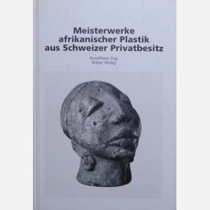 Meisterwerke afrikanischer Plastik aus Schweizer Privatbesitz