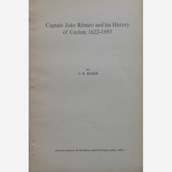 Captain Joao Ribeiro and his History of Ceylon, 1622-1693