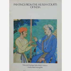 Paintings from the Muslim Courts of India