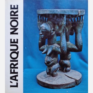 L'Afrique Noire Histoire et Culture