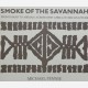 Smoke of the Savannah