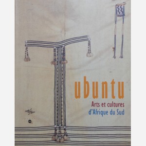 Ubuntu : Arts et cultures d'Afrique du Sud