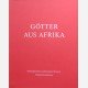 Götter aus Afrika