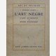 L'Art Nègre L'Art Animiste des Noirs d'Afrique