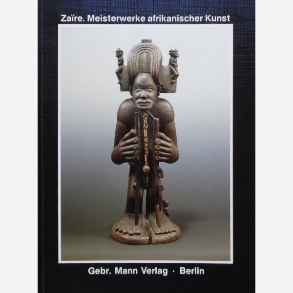 Za&iuml;re. Meisterwerke afrikanischer Kunst.